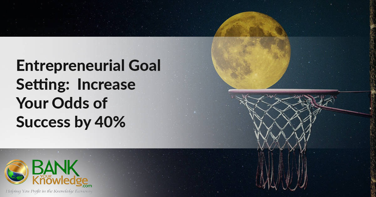 PROFESSIONAL GOALS:  Increase Your Odds of Achievement by 40%